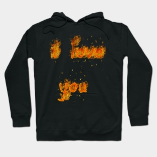 i love you flame Hoodie